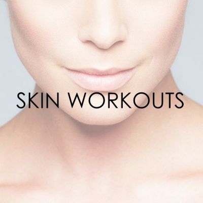 Skin workouts